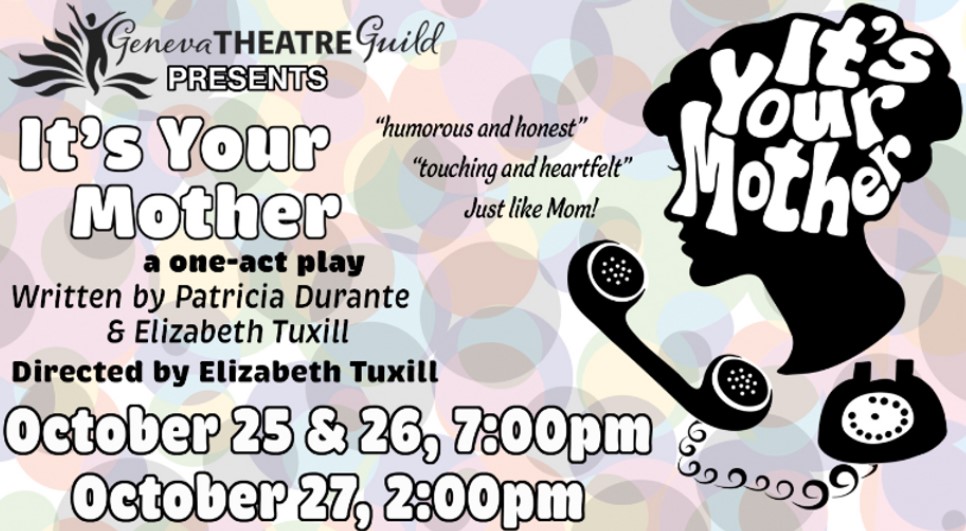 FLX MORNING PODCAST – Geneva Theater Guild “It’s Your Mother”
