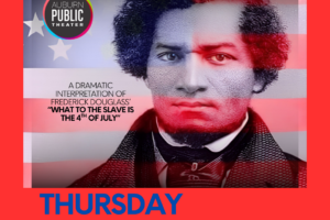 Promotional poster for "What to the Slave is the 4th of July" featuring Frederick Douglass portrait with an American flag at Auburn Public Theater.